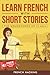 Learn French With Short Stories - The Adventures of Clara (French Edition)