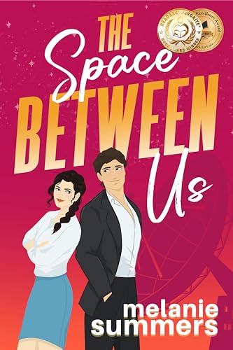 The Space Between Us: An enemies-to-lovers, billionaire, forced proximity, only one bed romantic comedy (Brainiacs in Love Romantic Comedy Series Book 1)