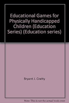 Paperback Educational Games for Physically Handicapped Children (Education Series) Book