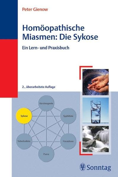 Homöopathische Miasmen: Die Sykose: Ein Lern- und Praxisbuch