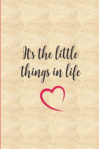 It's the Little Things in Life