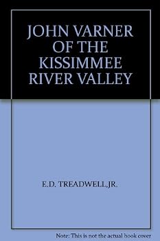 Paperback JOHN VARNER OF THE KISSIMMEE RIVER VALLEY Book