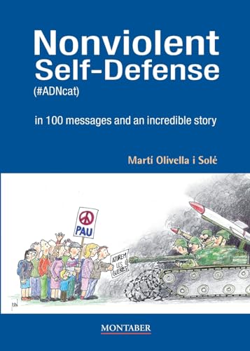 Nonviolent Self-Defense in 100 messages and an incredible story