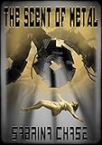 The Scent of Metal (Argonauts of Space Book 1)