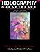 Holography MarketPlace - 8th Edition: The Industry Reference Text and Sourcebook