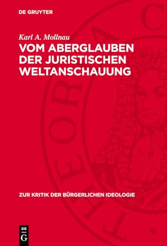 Vom Aberglauben der juristischen Weltanschauung (Zur Kritik der bürgerlichen Ideologie) (German Edition)