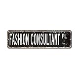 Letrero de calle de consultor de moda, regalo para consultor de moda, letrero de aluminio de 8 x 30 cm, personalizado sin óxido, arte de pared de metal elegante para Lane Avenue Street Way