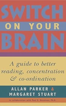 Paperback Switch on Your Brain : Guide to better reading, concentration and coordination Book