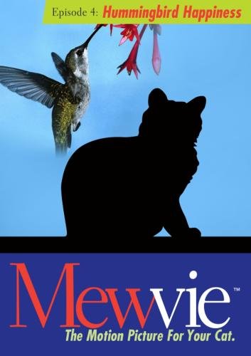 Mewvie, The Motion Picture For Your Cat: Episode 4 Hummingbird Happiness