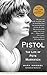 Pistol: The Life of Pete Maravich