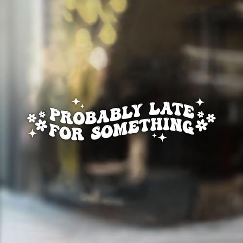 Image of Probably Late for Something Car Decal Heart Joke Hilarious Gifts Mirror Car Accessories Affirmations Funny Vinyl Decal Waterproof 8 Inches Bumper Decal Gifts for Mom Dad Friend Coworker
