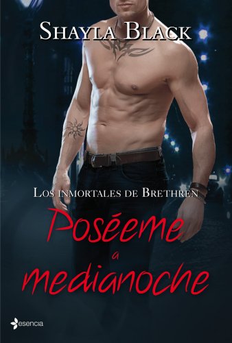 Los inmortales de Brethren. Poséeme a medianoche: 3 (Novela romántica)