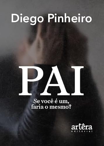 Pai: Se você é um, faria o mesmo?