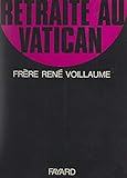 Retraite au Vatican avec sa sainteté Paul VI (French Edition) - René Voillaume Vorwort: Virgilio Levi 