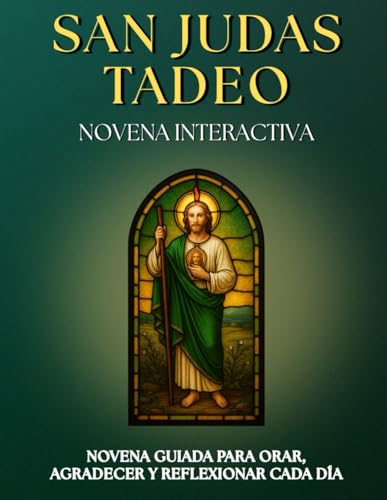 Novena Guiada a San Judas Tadeo: 9 Días de Oración para Casos DIFÍCILES y Desesperados: Devocionario para FIELES DEVOTOS con oraciones, letanías e ... pedir AUXILIO, dar gracias y crecer en la FE.