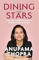 Dining with Stars: Indian Superstars in their Own Words 9361317172 Book Cover