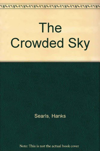 The Crowded Sky B000NS0JM8 Book Cover