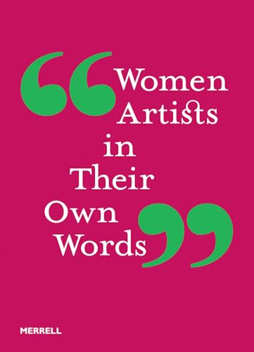 Women Artists in Their Own Words
