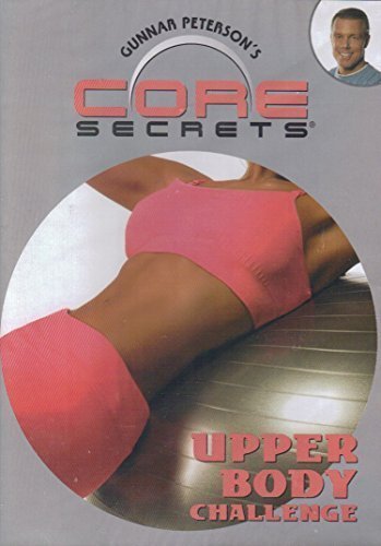 Core Secrets' Upper Body Challenge by @ 2005 GUTHY - RENKER, Gunnar Peterson's