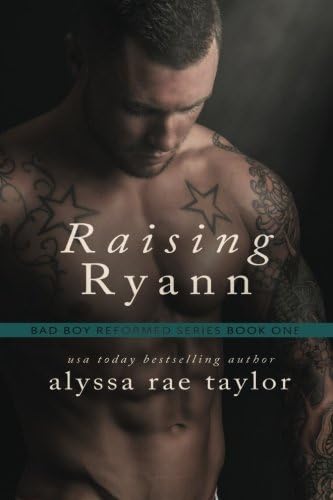 Raising Ryann (Bad Boy Reformed) Paperback โ August 9, 2013