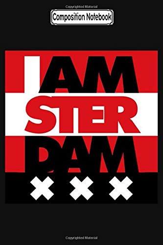 Composition Notebook: Amsterdam Poster, &Quot;Iamsterdam&Quot;, 6 Dutch Journal Notebook Blank