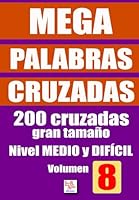 Mega palabras cruzadas - Volumen 8: Palabras cruzadas de gran tamaño (Spanish Edition) B0D5W1X8FL Book Cover