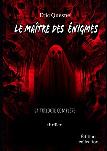 Le maitre des enigmes: La trilogie complete (French Edition)