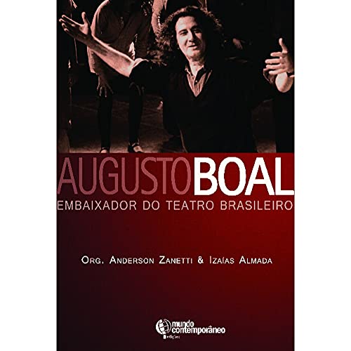 Augusto Boal: embaixador do teatro brasileiro