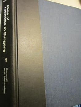 Atlas of Technics In Surgery Volume 1: General and Abdominal