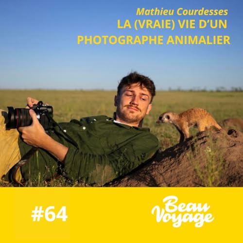 Page de couverture de #64 - Mathieu Courdesses, photographe animalier : l'amour des gorilles, ses plus grandes frayeurs et son rôle d'ambassadeur du monde sauvage