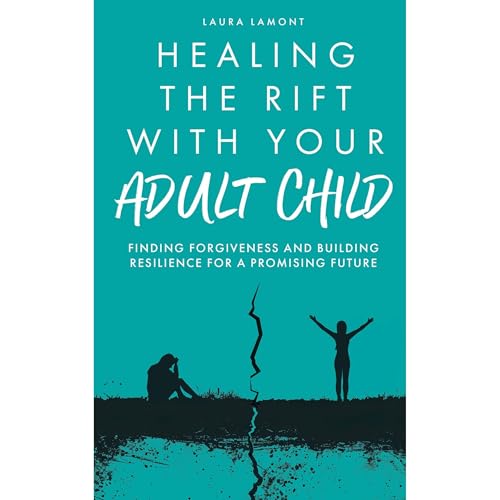 Healing the Rift With Your Adult Child by Laura Lamont episode artwork