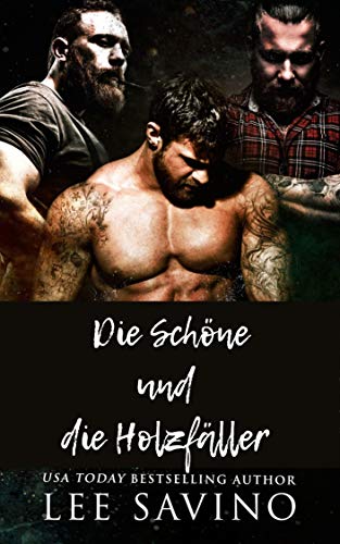 Die Schöne und die Holzfäller Die Schöne und die Holzfäller