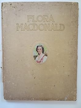 Hardcover Flora MacDonald a History and a Message Book