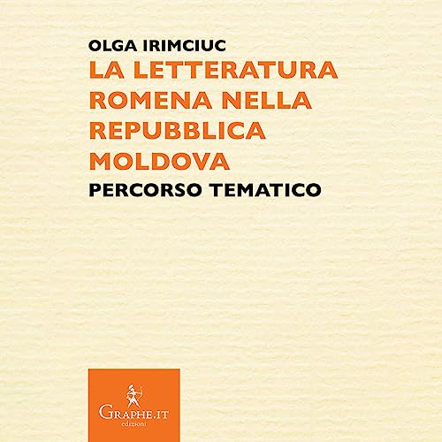 Page de couverture de La letteratura romena nella Repubblica Moldova, di Olga Irimciuc
