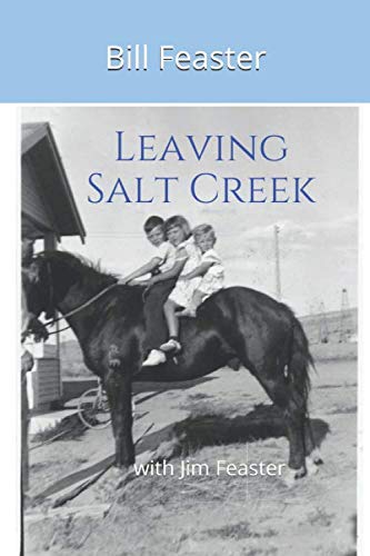 Leaving Salt Creek: with Jim Feaster