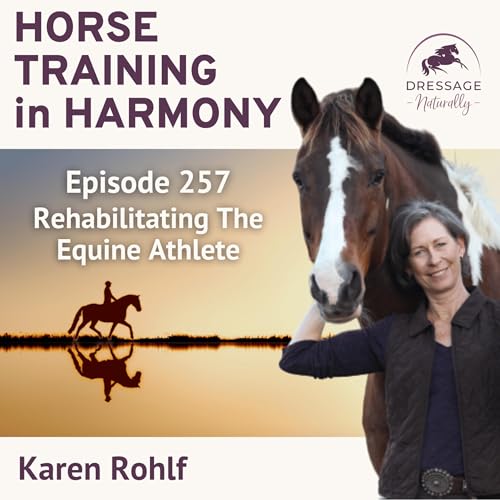EP257: Rehabilitating The Equine Athlete