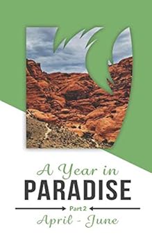 Paperback A Year in Paradise: Part 2: April-June Book