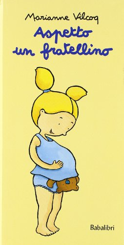 Aspetto un fratellino. Ediz. illustrata Aspetto un fratellino. Ediz. illustrata