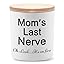 Mom's last nerve