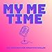 My Me-Time