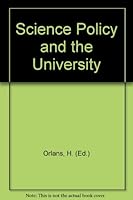 Science Policy and the University B000IQ5EA2 Book Cover