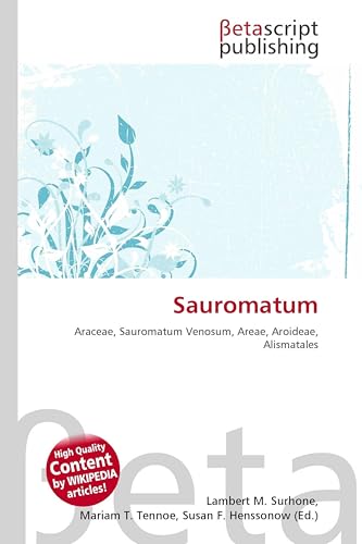 Sauromatum: Araceae, Sauromatum Venosum, Areae, Aroideae, Alismatales