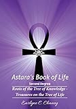 Astara's Book of Life - 2nd Degree: Roots of the Tree of Knowledge - Treasures on the Tree of Life