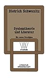 Systemtheorie und Literatur: Ein neues Paradigma (wv studium) (German Edition) - Dietrich Schwanitz 