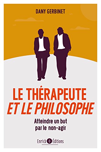 Télécharger Le thérapeute et le philosophe (PSYCHOTHERAPIE) Livre PDF Gratuit