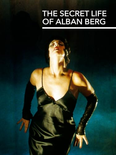 The Secret Life of Alban Berg