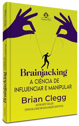 Brainjacking: a ciência de influenciar e manipular