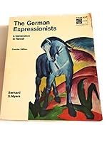 The German Expressionists: A Generation in Revolt B0006BPG8O Book Cover