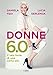 Price comparison product image Donne 6.0. Il lato forte di una certa età