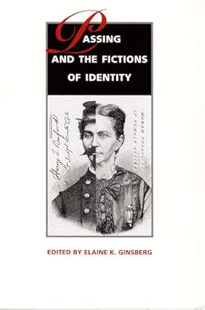 Passing and the Fictions of Identity book cover